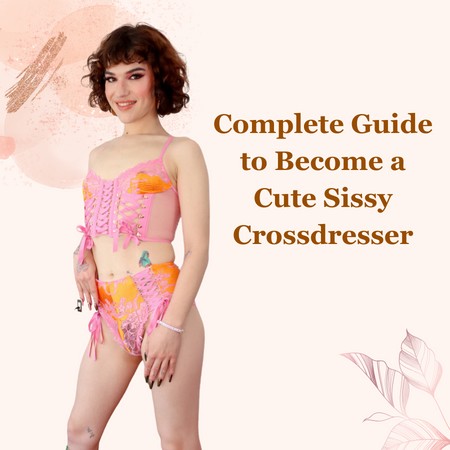 Complete Guide to Become a Cute Sissy Crossdresser12