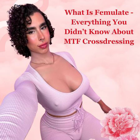 フェミュレートとは？MTF女装についてあなたが知らないこと