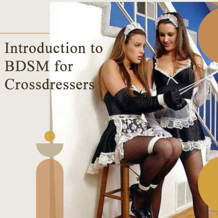 クロスドレッサーのためのBDSM入門